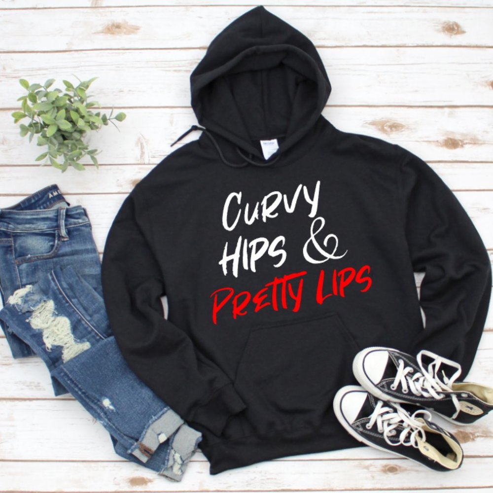 Curvy Hips AND Pretty Lips Hoodie, Gift for her